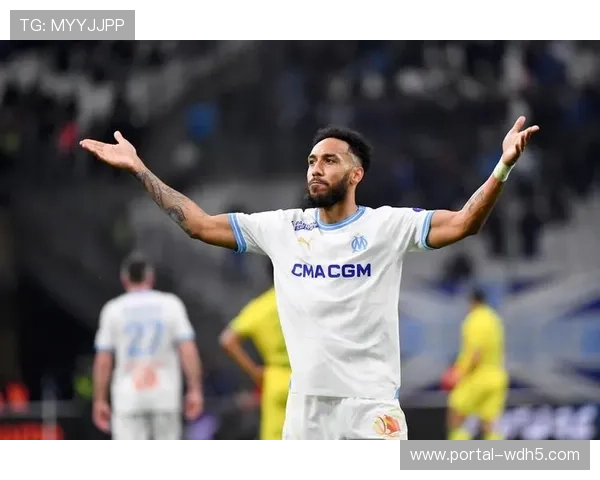 马赛客场挑战巴黎FC,奥巴梅扬状态成焦点 马赛客场挑战巴黎FC,奥巴梅扬状态成焦点